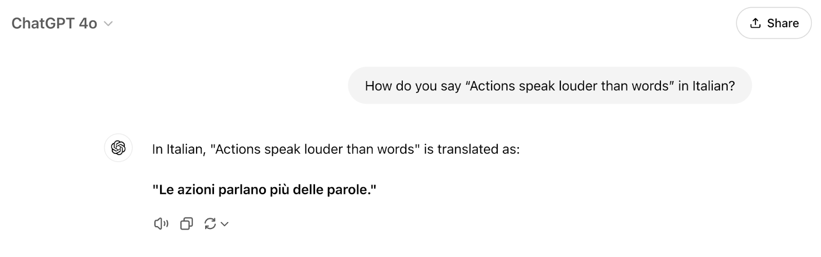 The prompt says "How do you say “Actions speak louder than words” in Italian?" The response says "In Italian, "Actions speak louder than words" is translated as:"Le azioni parlano più delle parole."