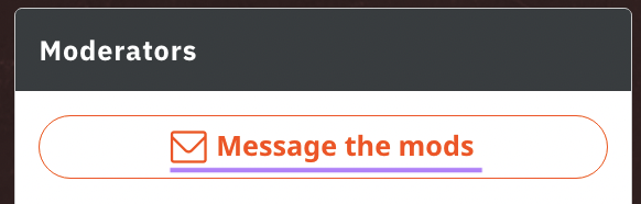 "Message the mods" button in the subreddit
